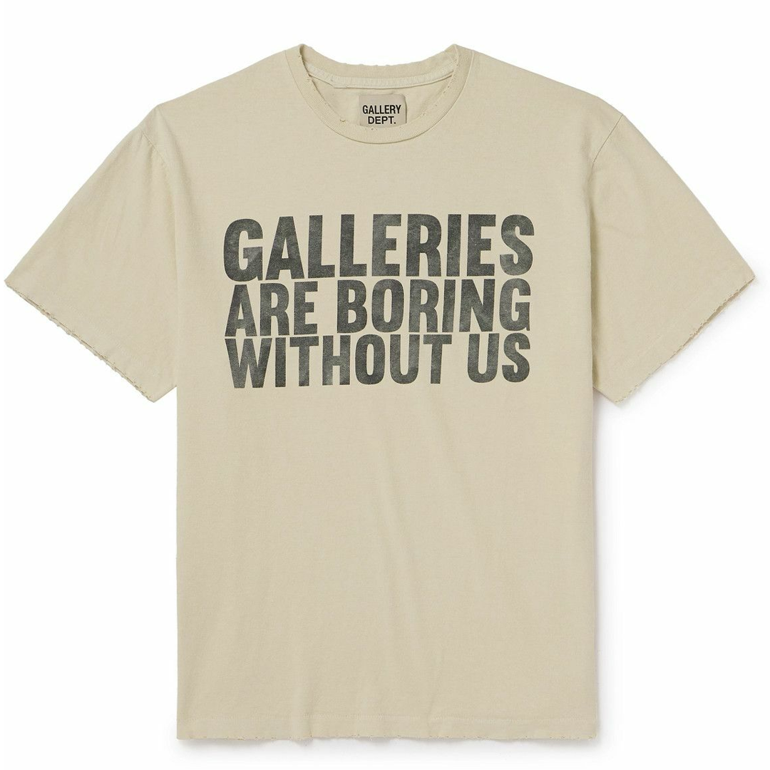 Gallery Dept. Galleries Are Boring Without Us T-Shirt